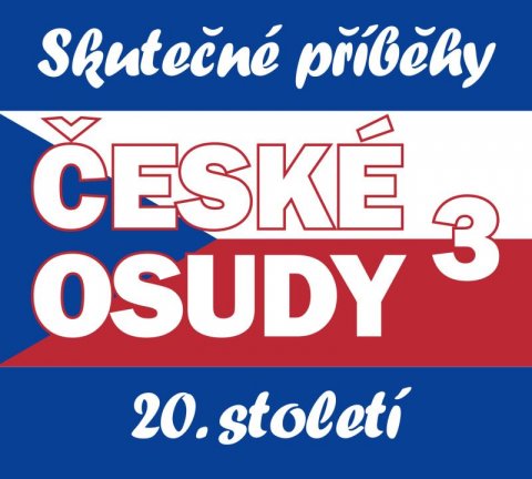 Rakoncaj Josef: České osudy 3 - Skutečné příběhy 20. století - 5 CDmp3