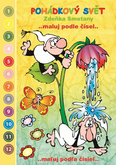 Smetana Zdeněk: Pohádkový svět Zdeňka Smetany ...maluj podle čísel...