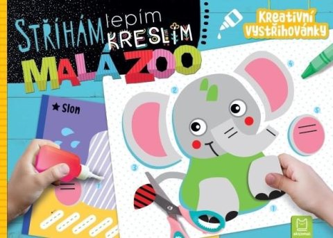 Bator Agnieszka: Stříhám, lepím, kreslím Malá ZOO - Kreativní vystřihovánky