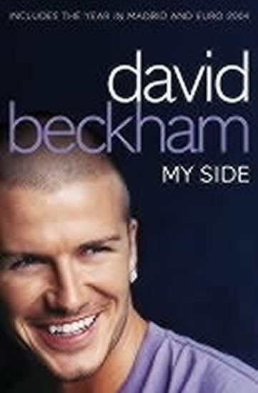 Beckham David: David Beckham: My Side