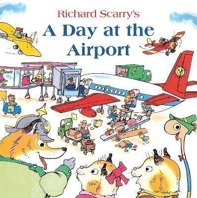 Scarry Richard: Day at the Airport