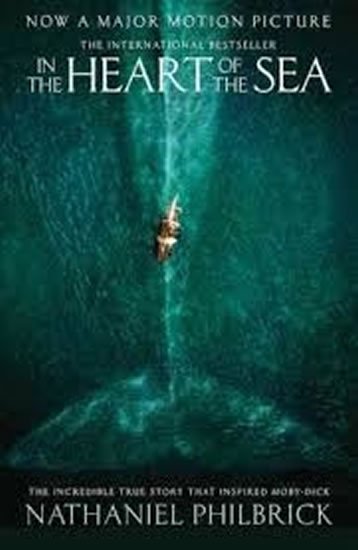 Philbrick Nathaniel: In the Heart Of the Sea