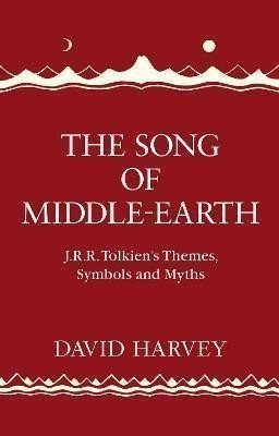 Harvey David: The Song of Middle-earth: J. R. R. Tolkien´s Themes, Symbols and Myths