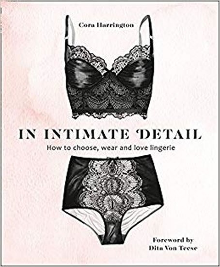 Von Teese Dita: In Intimate Detail: Foreword by Dita von Teese