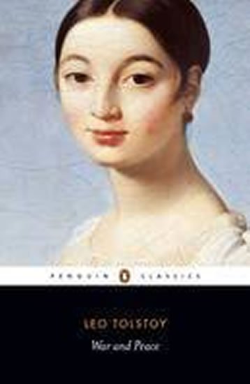 Tolstoj Lev Nikolajevič: War and Peace