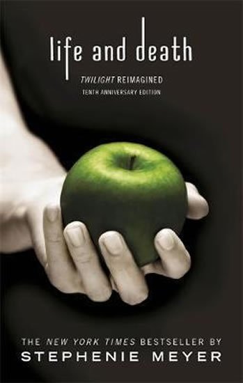Meyerová Stephenie: Life and Death - Twilight Reimagined