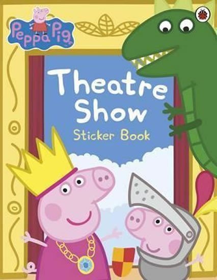 neuveden: Peppa Pig: Theatre Show Sticker Book neuveden: Peppa Pig: Theatre Show Sticker Book