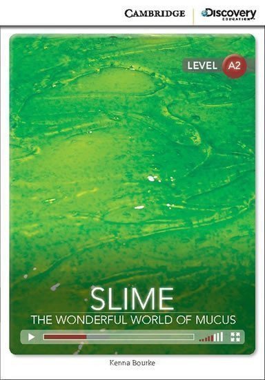 Bourke Kenna: Slime: The Wonderful World of Mucus Low Intermediate Book with Online Acces