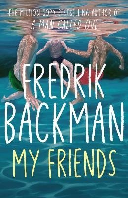 Backman Fredrik: My Friends