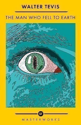 Tevis Walter: The Man Who Fell to Earth: The Best of the SF Masterworks