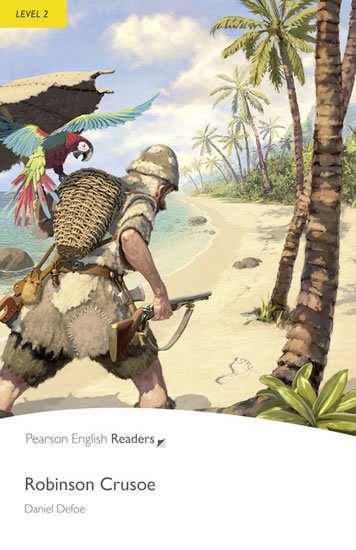 Defoe Daniel: PER | Level 2: Robinson Crusoe Defoe Daniel: PER | Level 2: Robinson Crusoe