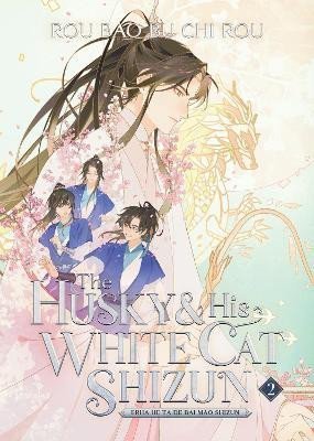 Rou Bao Bu Chi Rou: The Husky and His White Cat Shizun: Erha He Ta De Bai Mao Shizun (Novel) Vo