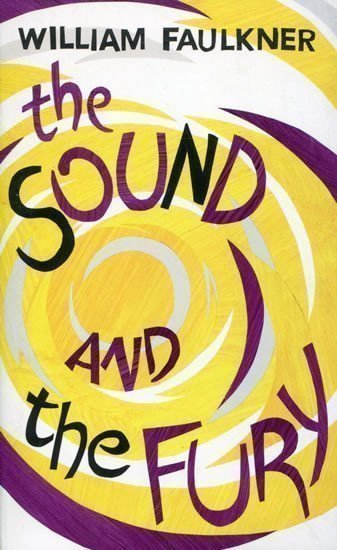 Faulkner William: The Sound And The Fury