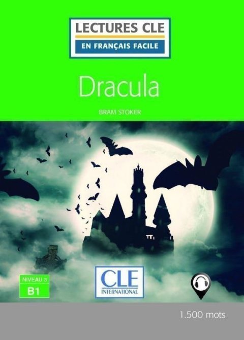 Stoker Bram: Dracula - Niveau 3/B1 - Lecture CLE en français facile - Livre + Audio télé