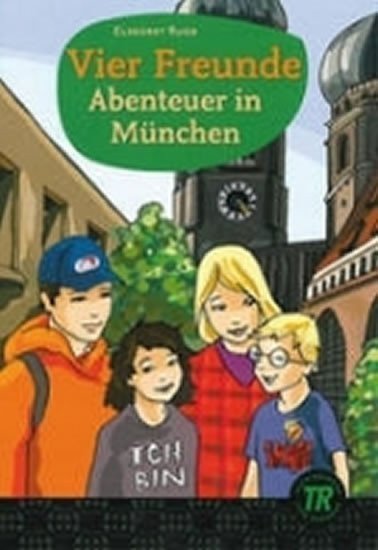 neuveden: Vier Freunde – Abenteuer in Muenchen