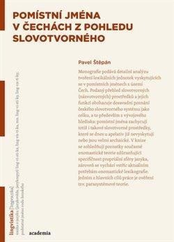 Štěpán Pavel: Pomístní jména v Čechách z pohledu slovotvorného