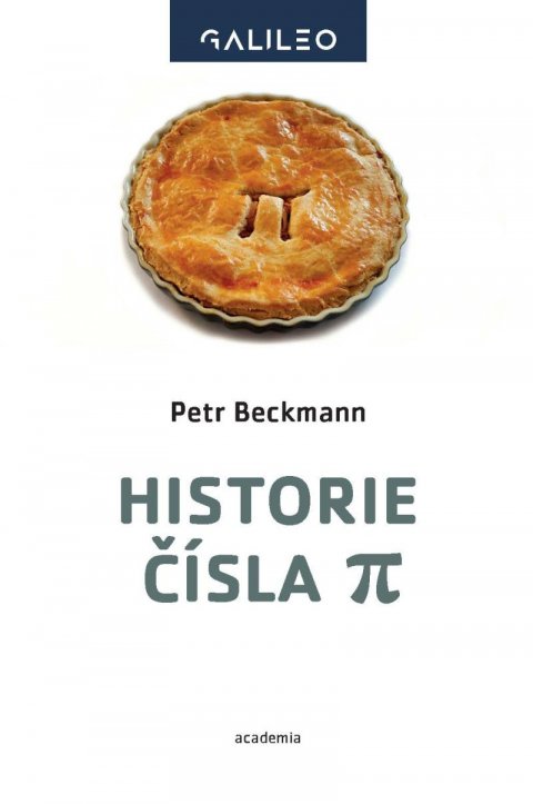 Beckmann Petr: Historie čísla Pí Beckmann Petr: Historie čísla Pí