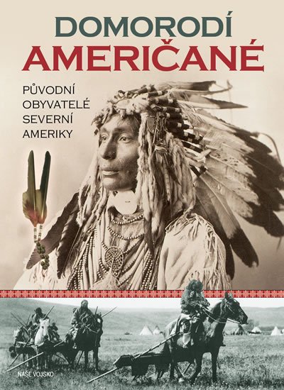 Taylor Colin Colin F.: Domorodí Američané - Původní obyvatelé severní Ameriky