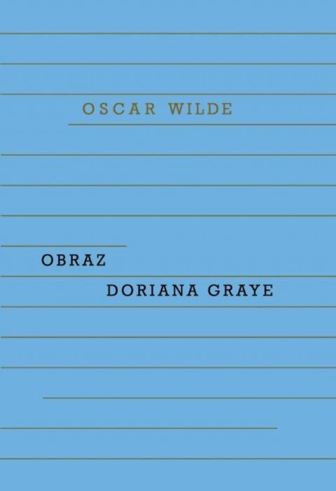 Wilde Oscar: Obraz Doriana Graye Wilde Oscar: Obraz Doriana Graye
