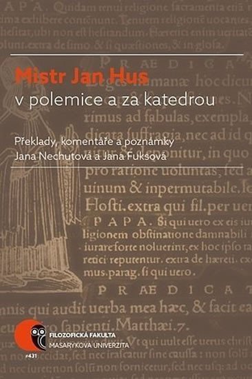 Fuksová Jana: Mistr Jan Hus v polemice a za katedrou