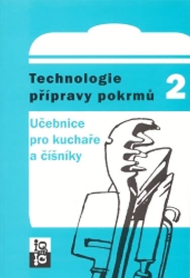 Sedláčková Hana: Technologie přípravy pokrmů 2
