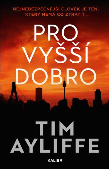 Ayliffe Tim: Pro vyšší dobro