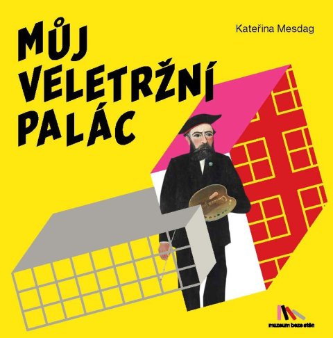 : Můj Veletržní palác