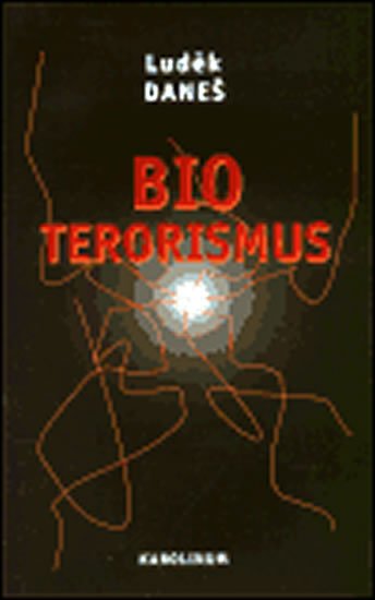 Daneš Luděk: Bioterorismus