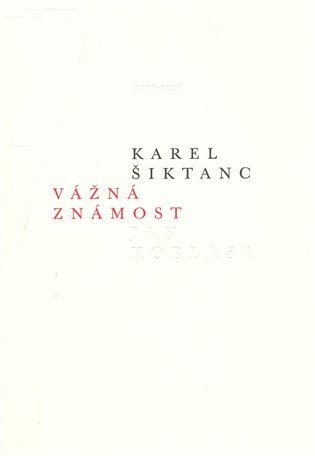 Šiktanc Karel: Vážná známost