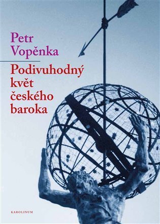 Vopěnka Petr: Podivuhodný květ českého baroka - První přednášky o teorii množin