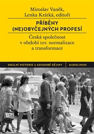 Vaněk Miroslav: Příběhy (ne)obyčejných profesí Vaněk Miroslav: Příběhy (ne)obyčejných profesí