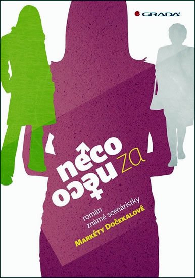 Dočekalová Markéta: Něco za něco