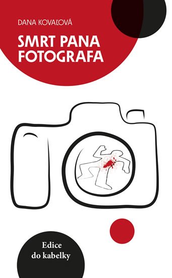 Kovaĺová Dana: Smrt pana fotografa