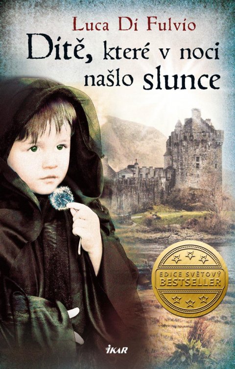 Di Fulvio Luca: Dítě, které v noci našlo slunce Di Fulvio Luca: Dítě, které v noci našlo slunce