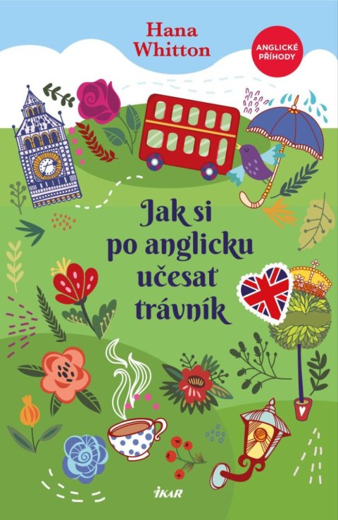 Whitton Hana: Jak si po anglicku učesat trávník Whitton Hana: Jak si po anglicku učesat trávník