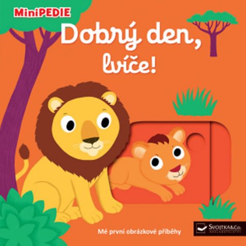 Choux Nathalie: MiniPEDIE Dobrý den, lvíče! Choux Nathalie: MiniPEDIE Dobrý den, lvíče!