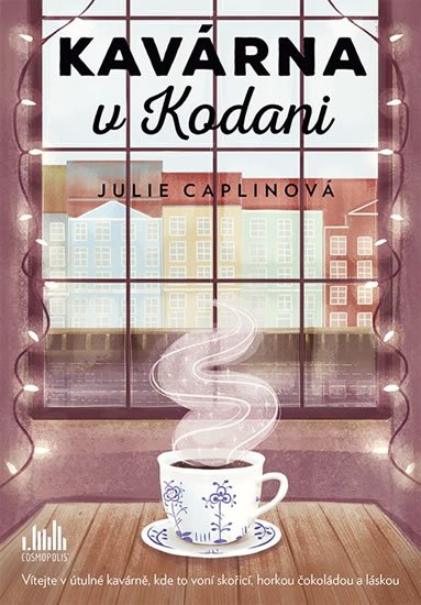Caplinová Julie: Kavárna v Kodani Caplinová Julie: Kavárna v Kodani