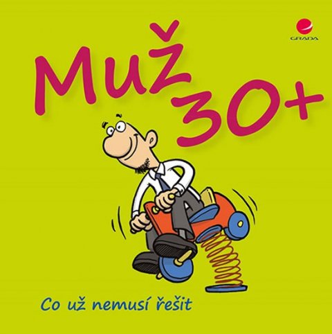 Kernbach Michael: Muž 30+ Co už nemusí řešit