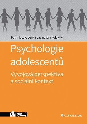 Macek Petr, Lacinová Lenka: Psychologie adolescentů - Vývojová perspektiva a sociální kontext