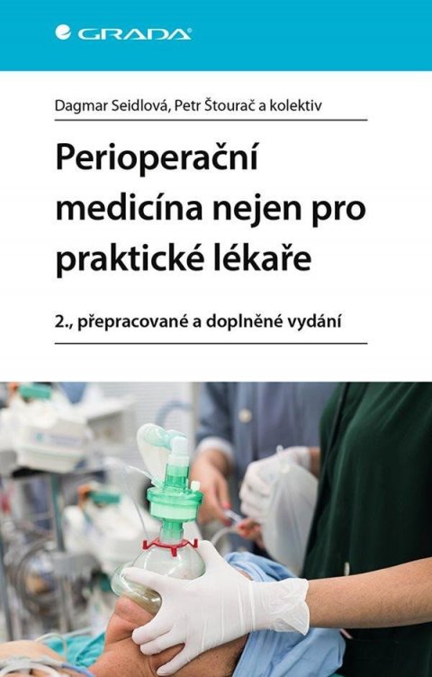 Seidlová Dagmar: Perioperační medicína nejen pro praktické lékaře