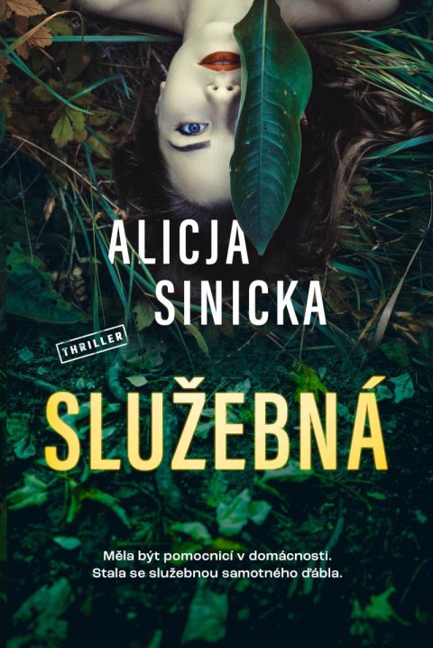 Sinicka Alicja: Služebná Sinicka Alicja: Služebná