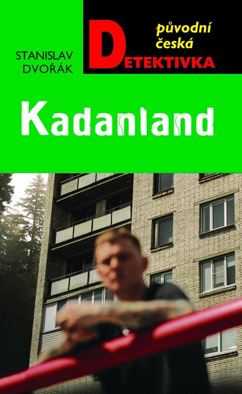 Dvořák Stanislav: Kadanland