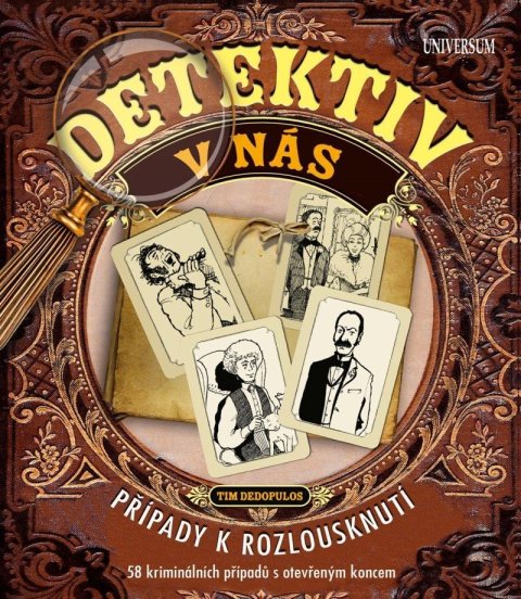 Dedopulos Tim: Detektiv v nás – Případy k rozlousknutí, 58 případů s otevřeným koncem Dedopulos Tim: Detektiv v nás – Případy k rozlousknutí, 58 případů s otevřeným koncem