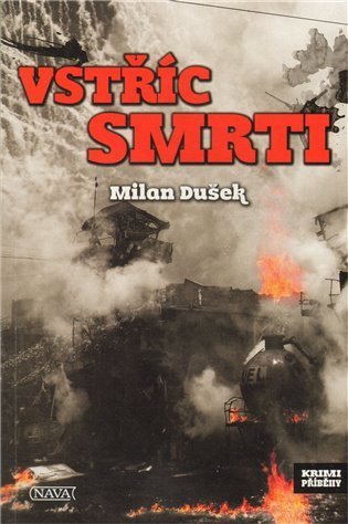 Dušek Milan: Vstříc smrti