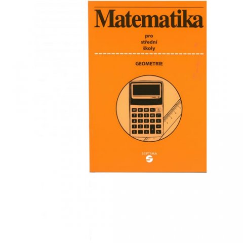 Keblová Alena: Matematika (geometrie) - učebnice pro SŠ Keblová Alena: Matematika (geometrie) - učebnice pro SŠ