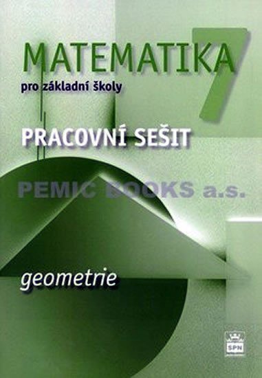 Boušková Jitka: Matematika 7 pro základní školy - Geometrie - Pracovní sešit