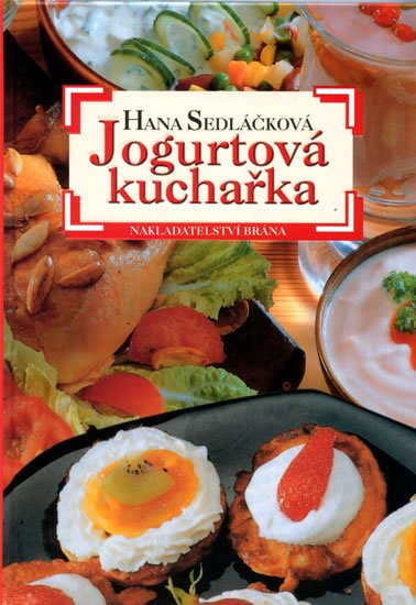 Sedláčková Hana: Jogurtová kuchařka