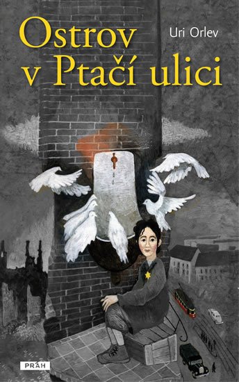 Orlev Uri: Ostrov v Ptačí ulici Orlev Uri: Ostrov v Ptačí ulici
