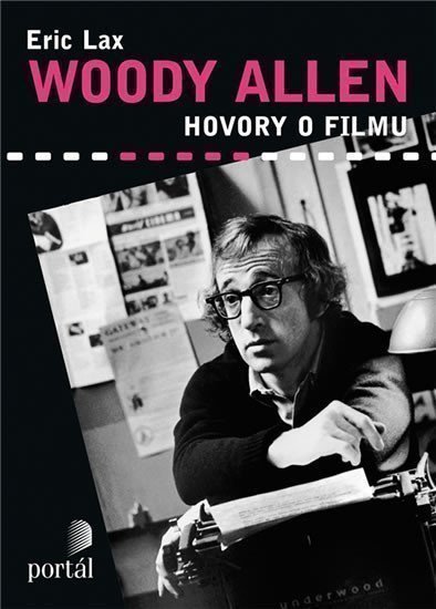 Lax Eric: Woody Allen - Hovory o filmu
