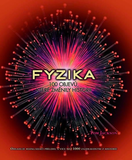 Jackson Tom: Fyzika - 100 objevů, které změnily historii